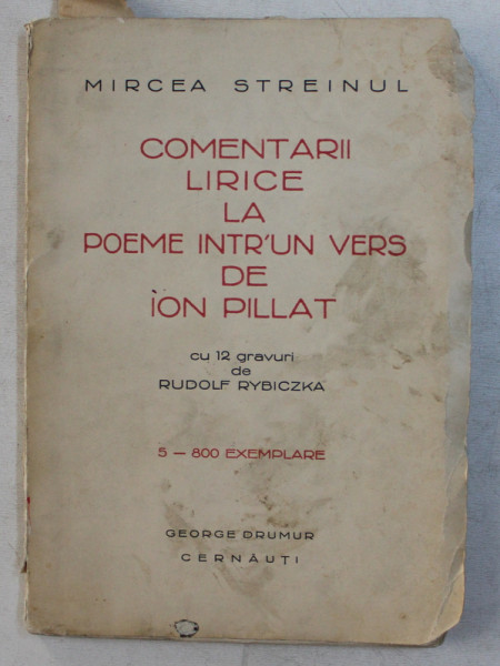 COMENTARII LIRICE LA POEME INTR - UN VERS DE ION PILLAT de MIRCEA STREINUL , cu 12 gravuri de RUDOLF RYBICZKA , 1936