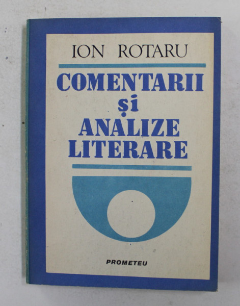 COMENTARII SI ANALIZE LITERARE de ION ROTARU , 1992