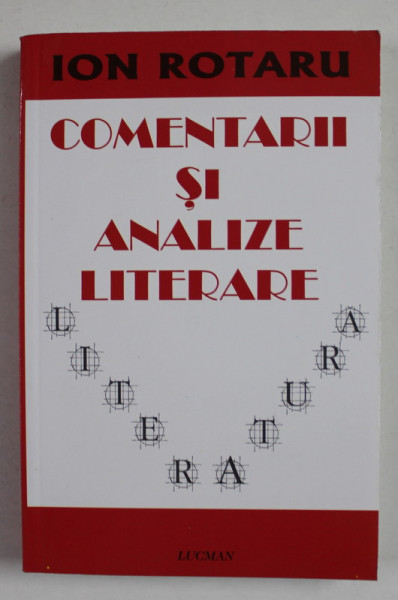 COMENTARII SI ANALIZE LITERARE de ION ROTARU , 2007