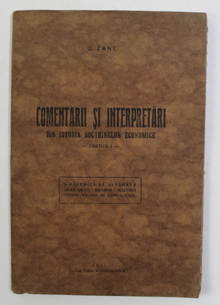 COMENTARII SI INTERPRETARI DIN ISTORIA DOCTRINELOR ECONOMICE , PARTE I de G. ZANE , 1927