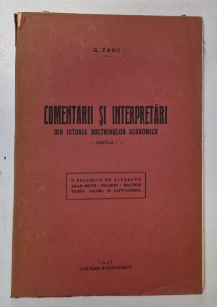 COMENTARII SI INTERPRETARI DIN ISTORIA DOCTRINELOR ECONOMICE , PARTE I de G. ZANE , 1927
