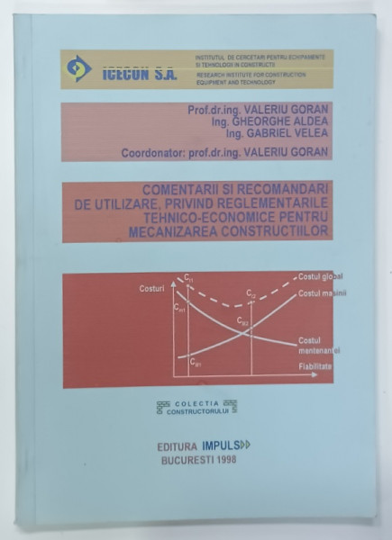 COMENTARII SI RECOMANDARI DE UTILIZARE , PRIVIND REGLEMENTARILE TEHNICO - ECONOMICE PENTRU MECANIZAREA CONSTRUCTIILOR , 1998