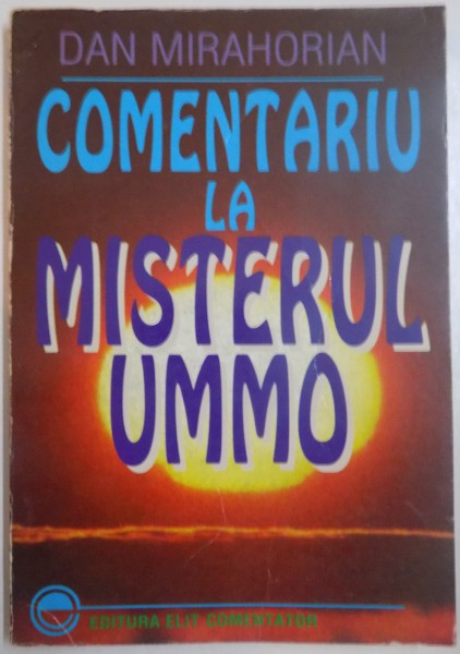 COMENTARIU LA MISTERUL UMMO de DAN MIRAHORIAN