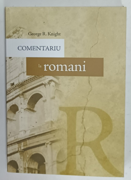 COMENTARIU LA ' ROMANI ' de GEORGE R. KNIGHT , 2015