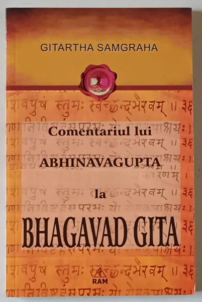 COMENTARIUL LUI ABHINAVAGUPTA LA BHAGAVAD GITA de GITARTHA SAMGRAHA , 2016