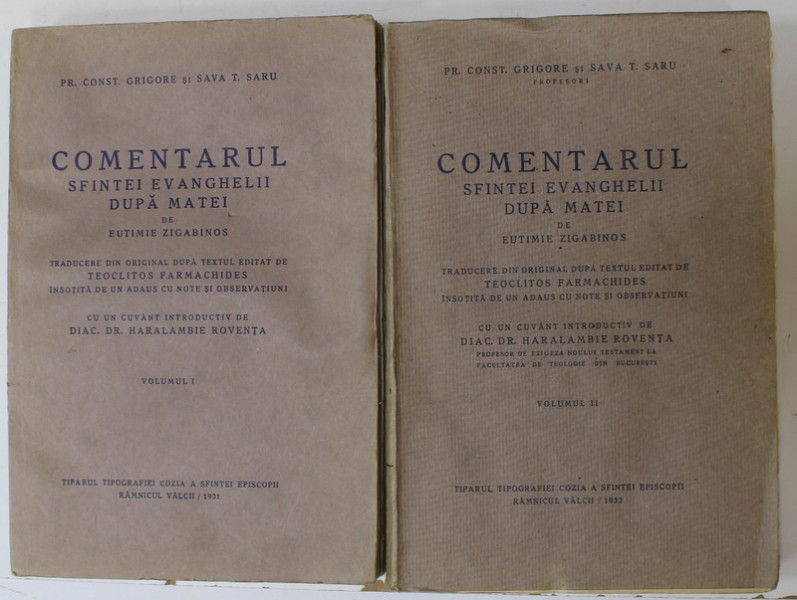 COMENTARIUL SFINTEI EVANGHELII DUPA MATEI de EUTIMIE ZIGABINOS , de CONST. GRIGORE si SAVA T. SARU , VOLUMELE I - II , 1931-1933