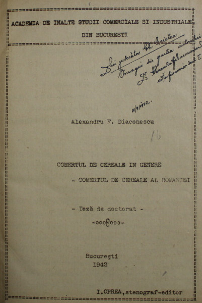 COMERTUL DE CEREALE IN GENERE - COMERTUL DE CEREALE AL ROMANIEI  - TEZA DE DOCTORAT de ALEXANDRU F. DIACONESCU , 1942