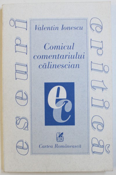 COMICUL COMENTARIULUI CALINESCIAN de VALENTIN IONESCU , 2000