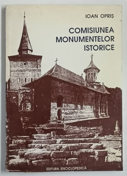 COMISIUNEA MONUMENTELOR ISTORICE de IOAN OPRIS , 1994 *DEDICATIE