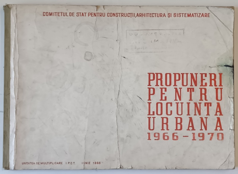 COMITETUL DE STAT PENTRU CONSTRUCTII , ARHITECTURA SI SISTEMATIZARE , PROPUNERI PENTRU LOCUINTA URBANA , 1966 - 1970 , 1970