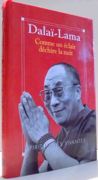 COMME UN ECLAIR DECHIRE LA NUIT par DALAI-LAMA , 1992