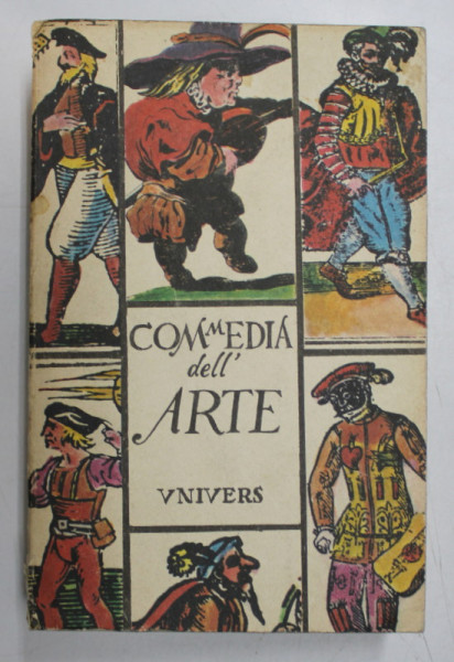 COMMEDIA DELL' ARTE , antologie , traducere , prefata si note de OLGA MARCULESCU , 1984