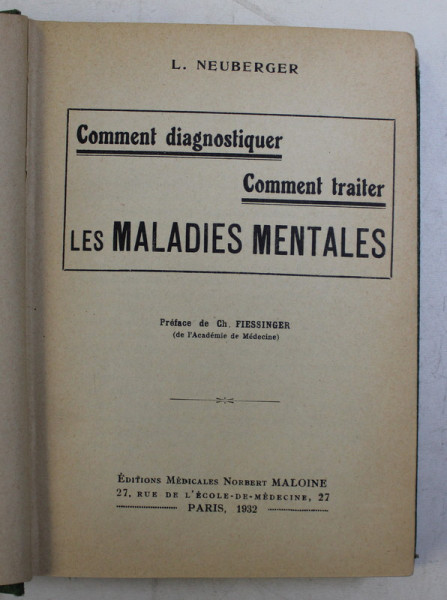COMMENT DIAGNOSTIQUER , COMMENT  TRAITER LES MALADIES MENTALES , par L. NEUBERGER , 1932