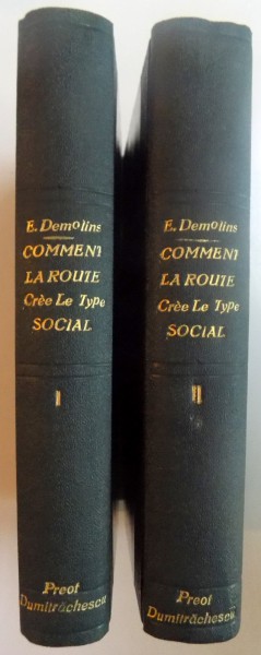 COMMENT LA ROUTE CREE LE TYPE SOCIAL par EDMOND DEMOLINS, VOL I-II, PARIS 1927