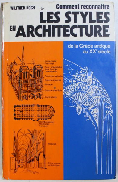 COMMENT RECONNAITRE LES STYLES EN ARCHITECTURE DE LA GRECE ANTIQUE AU XX e SIECLE  par WILFRIED KOCH , 1979