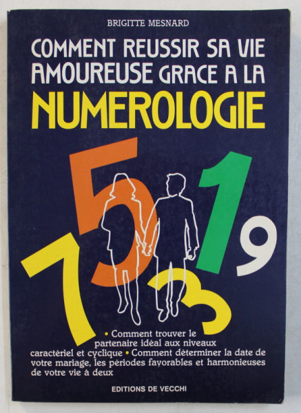 COMMENT REUSSIR SA VIE AMOREUSE GRACE A LA NUMEROLOGIE par BRIGITTE MESNARD , 1990