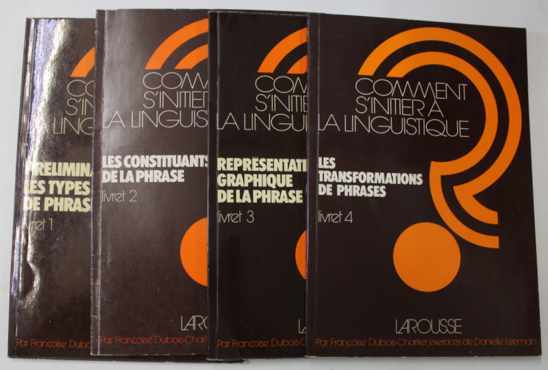 COMMENT S 'INITIER A LA LINGUISTIQUE par FRANCOISE DUBOIS - CHARLIER et DANIELLE LEEMAN , 4 VOLUME , 1974