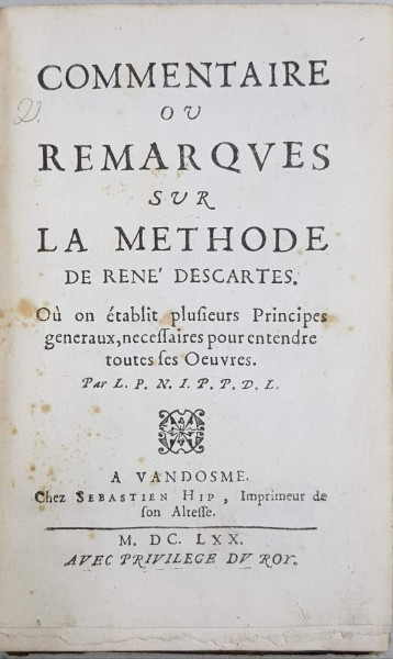 Commentaire ou remarques sur la methode de Rene Descartes - Vendome, 1670