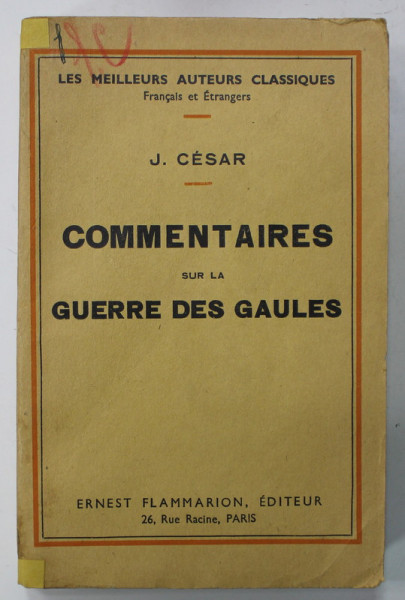 COMMENTAIRES SUR LA GUERRE DES GAULES par J. CESAR , 1932