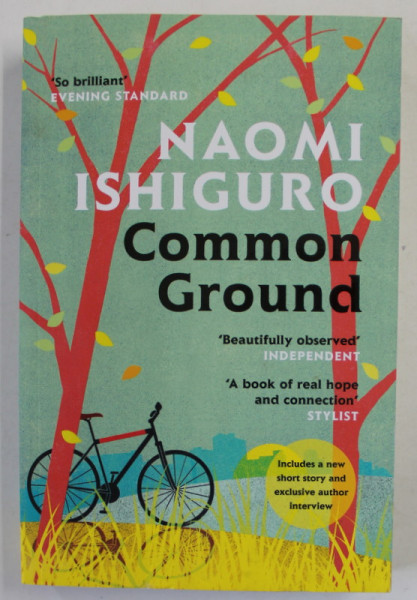 COMMON GROUND by NAOMI ISHIGURO , 2022