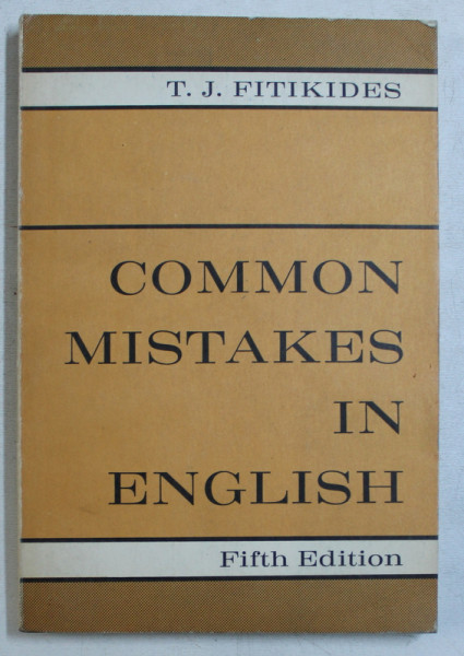 COMMON MISTAKES IN ENGLISH by T. J. FITIKIDES , 1963
