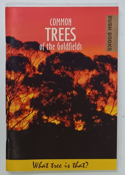 COMMON TREES OF THE GOLDFIELDS by GRANT PRONK , 1997