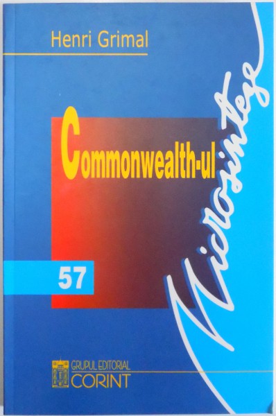 COMMONWEALTH de HENRI GRIMAL , BUCURESTI 2003