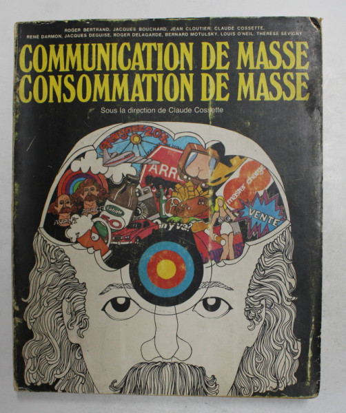 COMMUNICATION DE MASSE , CONSOMMATION DE MASSE , sous la direction de CLAUDE COSSETTE , 1975