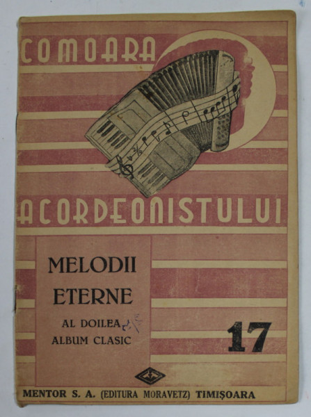 COMOARA ACORDEONISTULUI , NR. 17 : MELODII ETERNE , AL DOILEA ALBUM CLASIC , EDITIE INTERBELICA