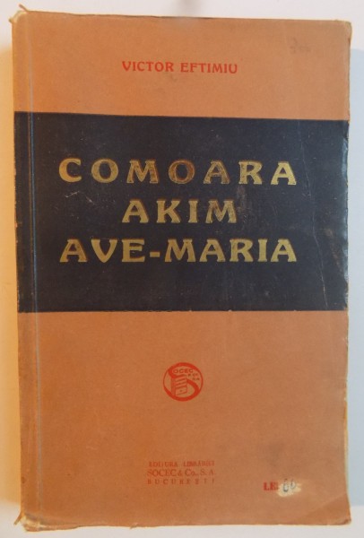 COMOARA AKIM AVE-MARIA de VICTOR EFTIMIU , EDITIA I , 1923