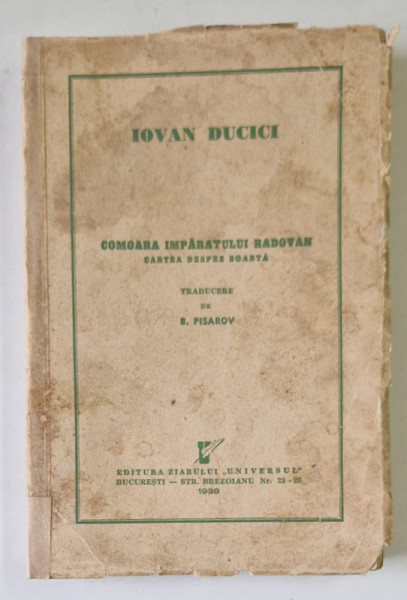 COMOARA IMPARATULUI RADOVAN - CARTEA DESPRE SOARTA de IOVAN DUCICI , 1938