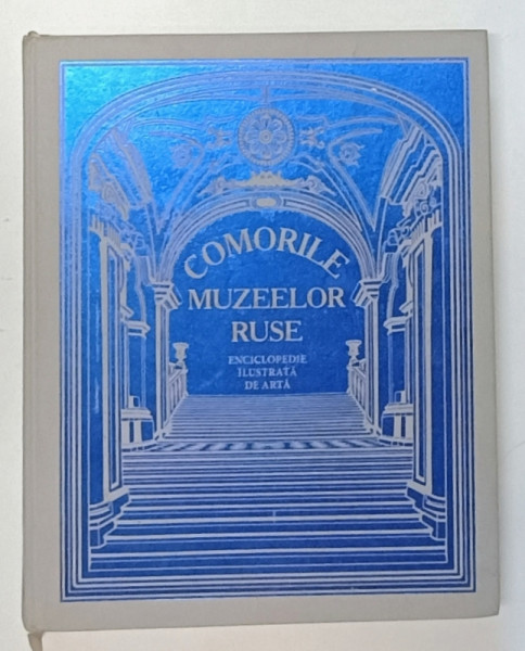 COMORILE MUZEELOR RUSE , ENCICLOPEDIE ILUSTRATA DE ARTA *MICI DEFECTE COTOR