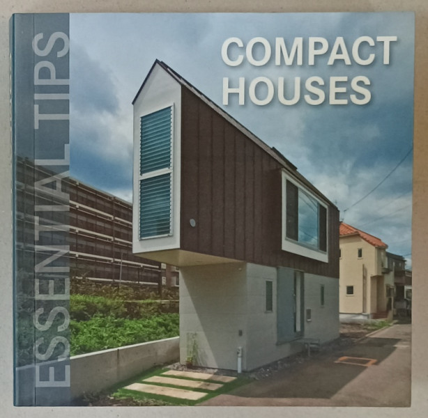 COMPACT HOUSES , ESSENTIAL TIPS , EDITIE MULTILINGVA , 2014