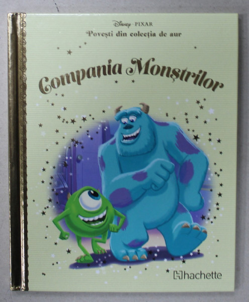 COMPANIA MONSTRILOR , SERIA PIXAR ' POVESTI DIN COLECTIA DE AUR ' NR. 16, 2018