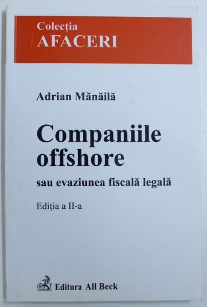 COMPANIILE OFFSHORE SAU EVAZIUNEA FISCALA LEGALA de ADRIAN MANAILA , 2004