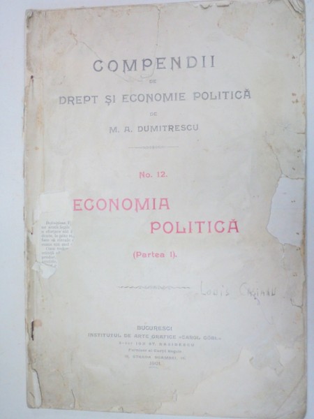 COMPEDII DE DREPT SI ECONOMIE POLITICA-M.A. DUMITRESCU  NO.12 ECONOMIA POLITICA (PARTEA 1)  1901