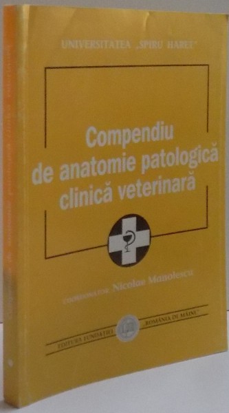 COMPENDIU DE ANATOMIE PATOLOGICA CLINICA VETERINARA , 2000