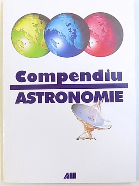 COMPENDIU DE ASTRONOMIE de HELMUT BERNHARD ...MANFRED SCHUKOWSKI , 2001