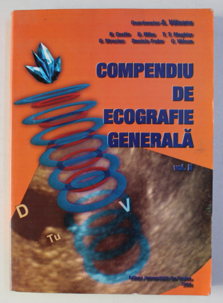 COMPENDIU DE ECOGRAFIE GENERALA , VOLUMUL II , coordonator A. VALEANU , 2000