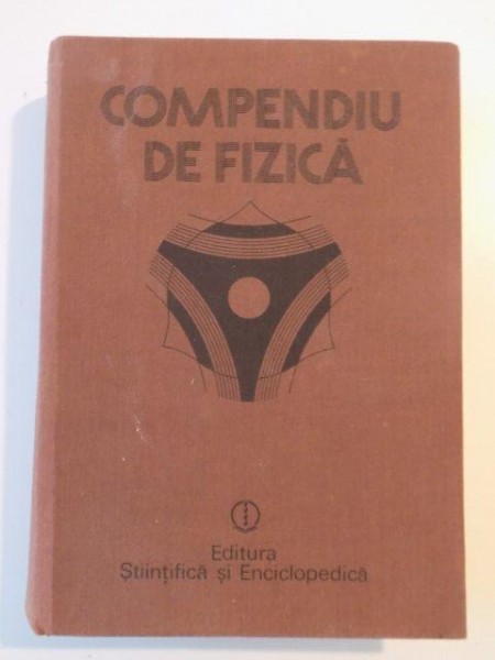 COMPENDIU DE FIZICA de  ION BUNGET, LUCIAN BURLACU...  BUC. 1988