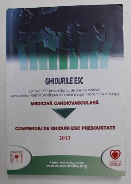 COMPENDIU DE GHIDURI ESC PRESCURTATE - MEDICINA CARDIOVASCULARA - 2013