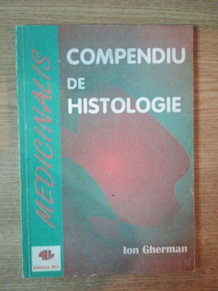 COMPENDIU DE HISTOLOGIE de ION GHERMAN , 1993