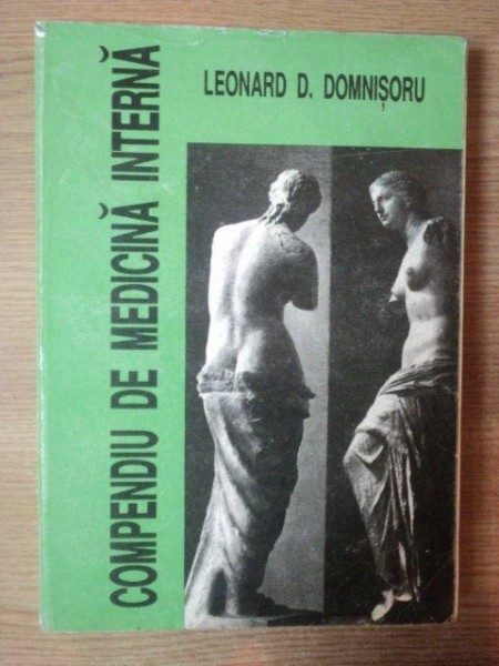 COMPENDIU DE MEDICINA INTERNA de LEONARD D. DOMNISORU , Bucuresti 1995