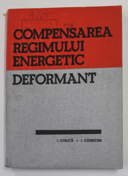 COMPENSAREA REGIMULUI ENERGETIC  DEFORMANT de I. CHIUTA si I. CONECINI , 1989