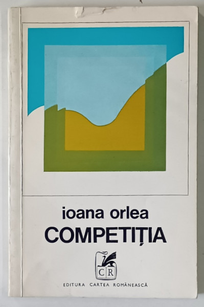 COMPETITIA , roman de IOANA ORLEA , 1974 *DEDICATIE