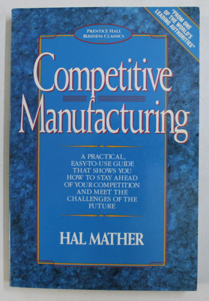 COMPETITIVE MANUFACTURING by HAL MATHER , 1988