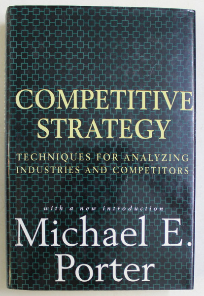 COMPETITIVE STRATEGY by MICHAEL E. PORTER , 1980