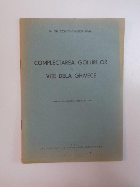 COMPLECTAREA GOLURILOR CU VITE DELA GHIVECE de GH. CONSTANTINESCU ISMAIL , 1943