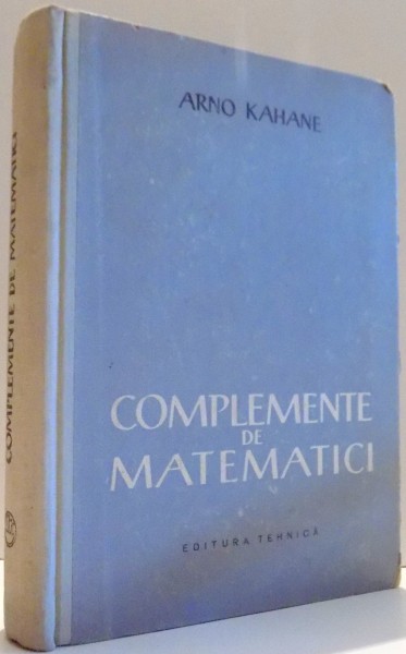 COMPLEMENTE DE MATEMATICI de ARNO KAHANE , 1958