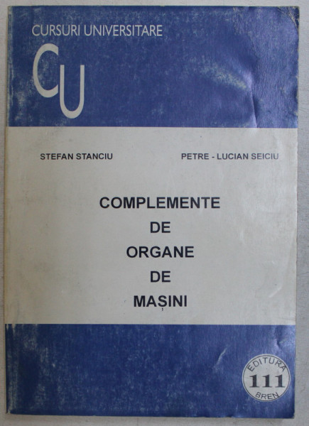 COMPLEMENTE DE ORGANE DE MASINI de STEFAN STANCIU si PETRE - LUCIAN SEICIU , 2001